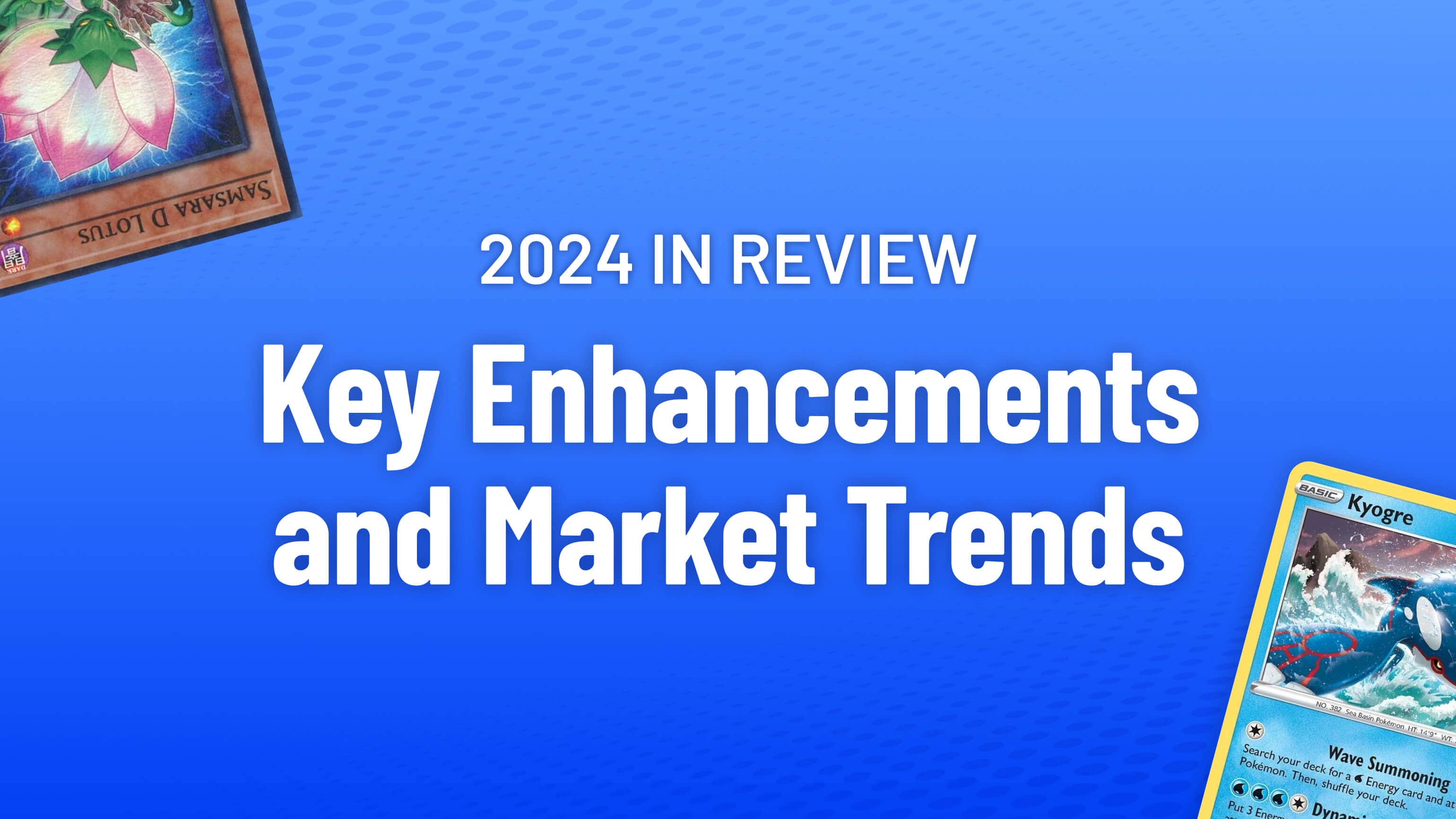 2024 in Review Key Enhancements and Market Trends